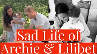 The Sad Life of Archie & Lilibet - The Negative Impact of Harry & Meghan's Coronation Decision