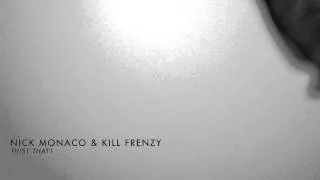 Nick Monaco & Kill Frenzy - This1 That1