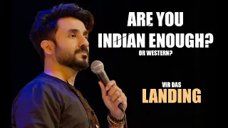 ARE YOU INDIAN ENOUGH? Or Western? | Vir Das | #StandUp | #Netflix