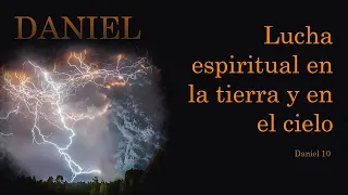 Daniel 10, Lucha espiritual en la tierra y en el cielo