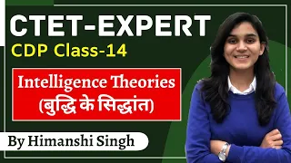 CTET Mega Class On Intelligence Theories(बुद्धि) | Class-14 | CDP by Himanshi Singh