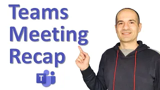 💁💻🙋🏽‍♂️How to use Meeting Recap in Microsoft Teams [NEW FEATURE]