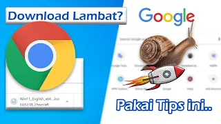 Tips Mengatasi Kecepatan Unduhan Lambat Google Chrome di Windows 10 11 & Mac