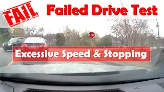 Failed Drive Test - Excessive Speed & Failure to Stop