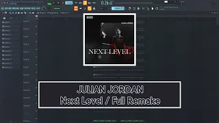 Julian Jordan - Next Level Remake | FLP + Presets + Samples
