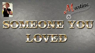 SOMEONE YOU LOVED - LINE DANCE (Demo & Teach Fr)