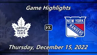 NHL Highlights | Toronto Maple Leafs vs New York Rangers | 12-15-22