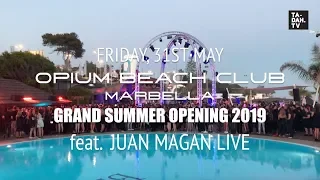 Juan Magán live - Summer Opening Party Opium Beach Club Marbella | TA-DAH.TV