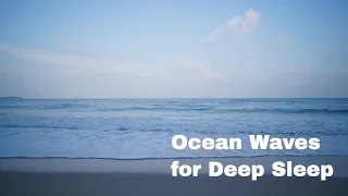 Ocean Waves for Deep Relaxation and Sleep | Natural Sound Healing and White Noise | 3 Hours