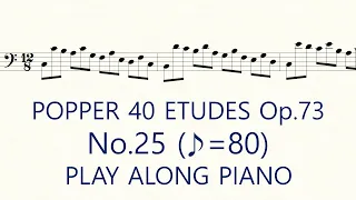 Popper No.25 ♪=80 Slow Practice Play Along Piano High School of Cello Playing 40 Etudes op.73