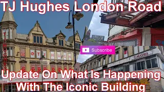 TJ Hughes London Road Building / Is The Future Bright ?