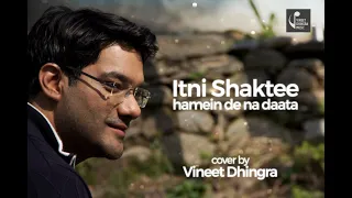 Itni Shakti Hamein Dena Data | Vineet Dhingra | Ankush |Sushma Shreshtha |Pushpa Pagdhare|Cover|