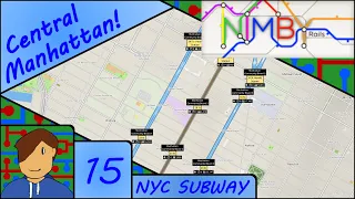 Central Manhattan! | 1.6 Beta | NIMBY Rails: New York City Subway! | Episode 15