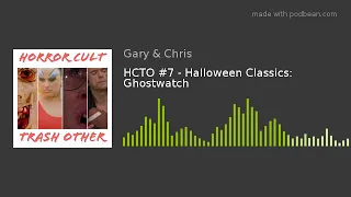 HCTO #7 - Halloween Classics: Ghostwatch