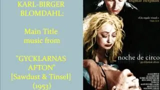 Karl-Birger Blomdahl: Main Title music from "Gycklarnas Afton" (1953)