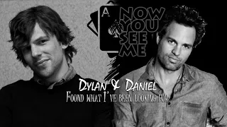 [Now you see me] Dylan Shrike + Daniel Atlas - Found what I’ve been looking for