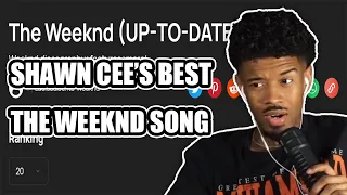 Shawn Cee Picks His Best The Weeknd Song