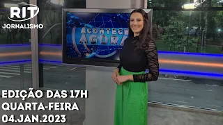 Acontece Agora | Edição 17h (03/jan/2023)