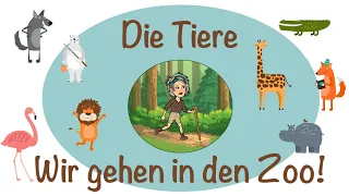 Die Tiere / Wir gehen in den Zoo / Deutsch lernen / German wild animals / Almanca Hayvanlar