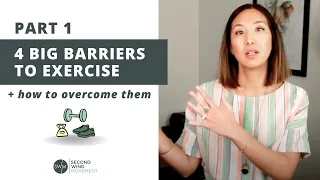 PART 1 - 4 Big Barriers to Exercise (+ how to overcome them)