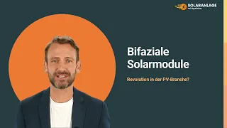 Bifaziale Solarmodule: Revolution für die PV Industrie?