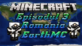 Minecraft|EarthMC Muncim Și Construim Sighetu Marmației, invitat Special| Episodul 3 Romană