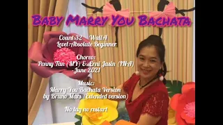 Baby Marry You Bachata -Line Dance (Penny Tan(MY) & Erni Jasin(INA)-June 2021)-demo(2nd upload )