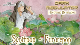 SYNTHPOP / FUTUREPOP ELECTRONIC REVELATION  with DJ DARK MODULATOR