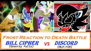 Frost Reaction to: Death Battle Bill Cipher Vs Discord