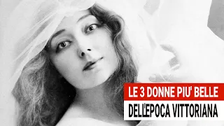 Le 3 Donne più belle dell'Epoca Vittoriana