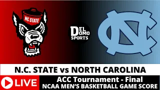 NC STATE VS NORTH CAROLINA LIVE - NCAAM Basketball Game Score MAR 16, 2024 - ACC Tournament - Final