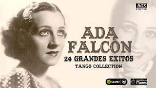 Ada Falcón. Sus mejores tangos con la Orquesta de Francisco Canaro