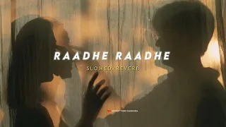 Raadhe Raadhe | (slowed + reverb) | Lovely vibez kannada