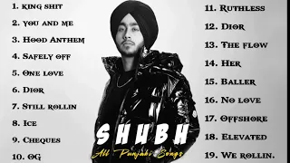 Shubh -(Top 19 Audio Songs )