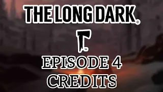 The Long Dark | Episode 4 Credits