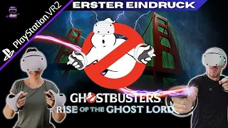 Erster Eindruck - Ghostbusters: Rise of the Ghost Lord - PSVR2 // Playstation VR2 - LIVE