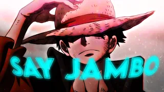 Luffy vs Kaido - Say Jambo [AMV/Edit] Quick!