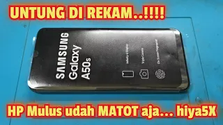 SERVIS HP SAMSUNG A50S MATI TOTAL//RUSAK CPU DONE 100%