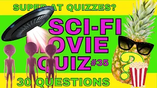 Sci-Fi Movie Quiz #35: Trivia Fun: Multiple Choice: Pub Quiz Challenge: Cinema fan challenge.