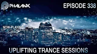 DJ Phalanx - Uplifting Trance Sessions EP.  338 (The Original) I June 2017