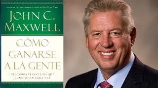 Como Ganarse a la Gente, John C Maxwell, Audio Libro Cristiano