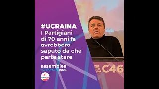 Renzi: Ucraina, i partigiani di 70 anni fa avrebbero saputo da che parte stare.