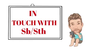 English Tutor Nick P Prepositional Phrase (124) In Touch With - Three Meanings - Animated