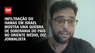 Infiltração do Hamas em Israel é quebra de soberania do país no Oriente Médio, diz jornalista |AGORA