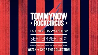 TOMMYNOW ROCKCIRCUS Fall 17 Runway Show