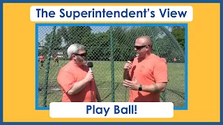 The Superintendent's View - Play Ball!