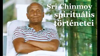 Sri Chinmoy spirituális történetei 25. rész. Ha hamis a feltétel nélküli önátadás