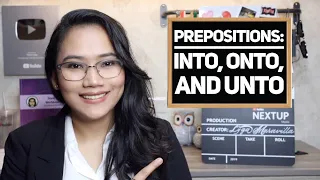 Into, Onto, Unto : Prepositions | CSE and UPCAT Review