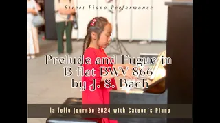 Street Piano (Age 10)_ Prelude and Fugue in B flat BWV 866 by J. S. Bach. (with Cateen’s piano)