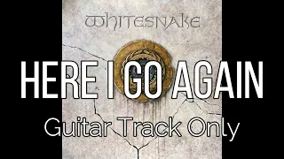 Whitesnake - Here I Go Again (Guitar Track Only, John Sykes, Adrian Vandenberg)